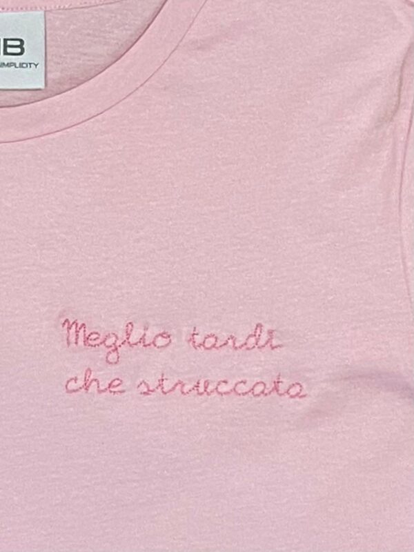 Maglietta Meglio Tardi che Struccata - immagine 3